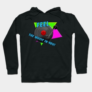 RECORD VINL, FEEL THE MUSIC IN ME Hoodie